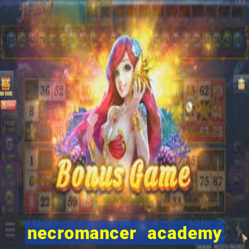 necromancer academy and the genius summoner 52